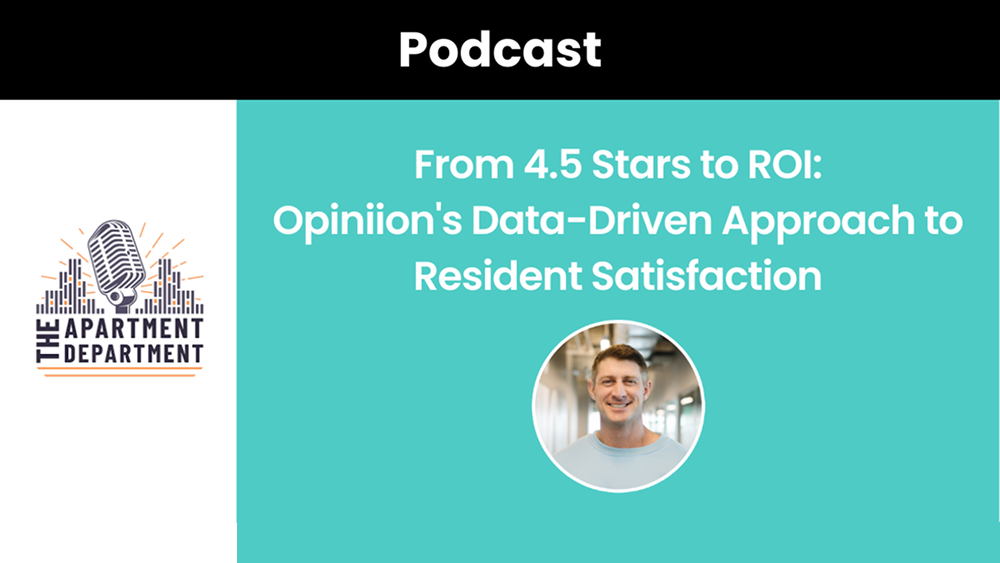 Podcast on data-driven resident satisfaction featuring Opiniion's approach - Opiniion: Resident Insight that Drives Property Success