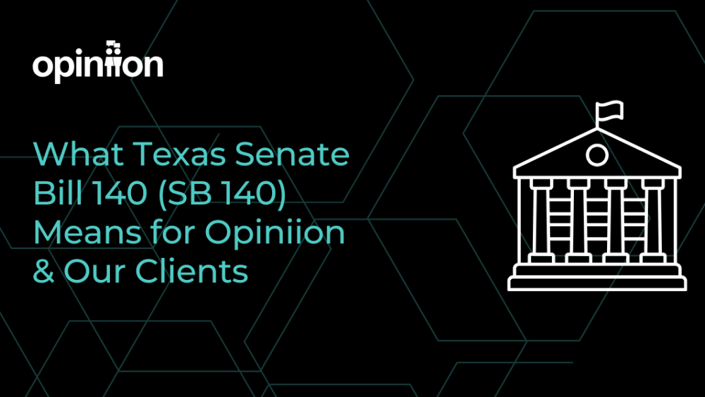 Understanding Texas Senate Bill 140's impact on Opiniion and clients - Opiniion: Resident Insight that Drives Property Success